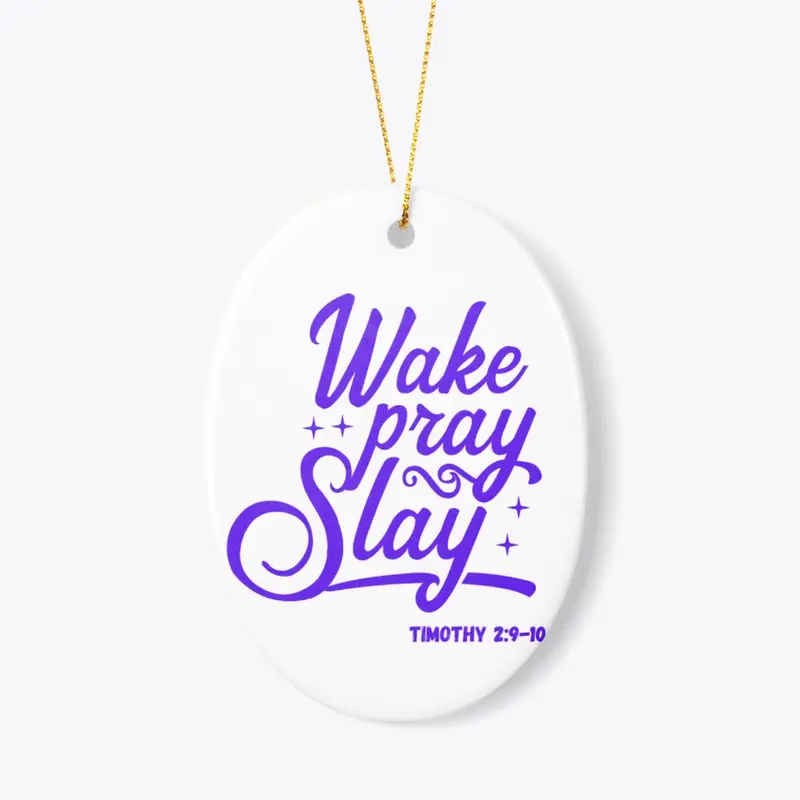 Wake, Pray, Slay 