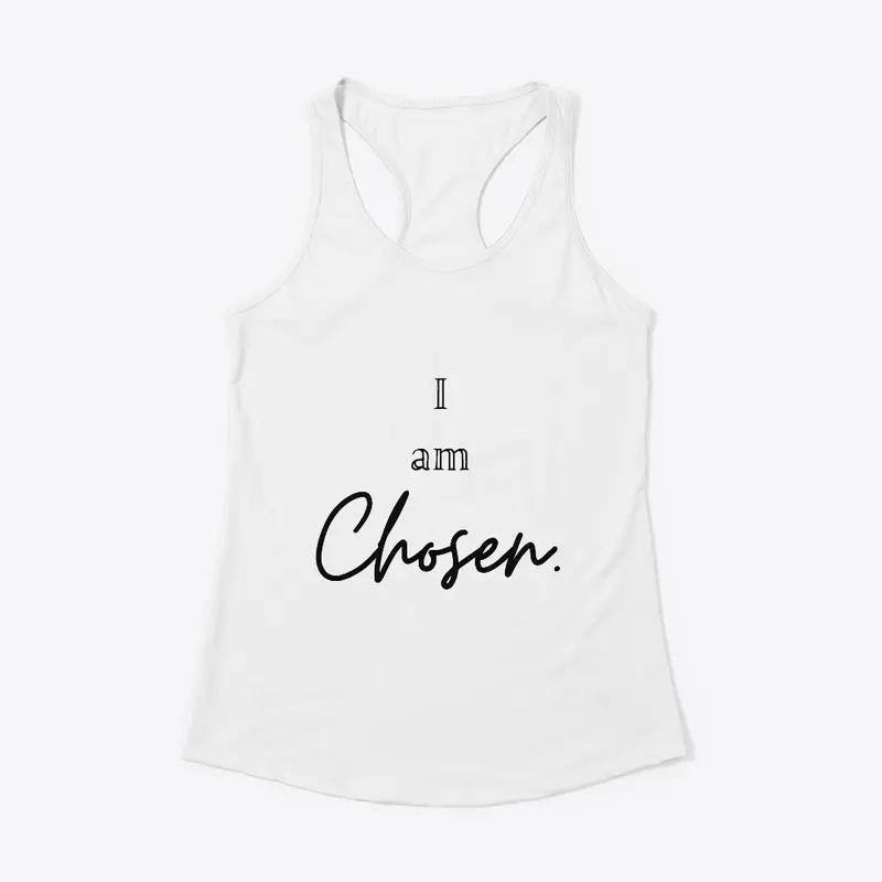 I am chosen