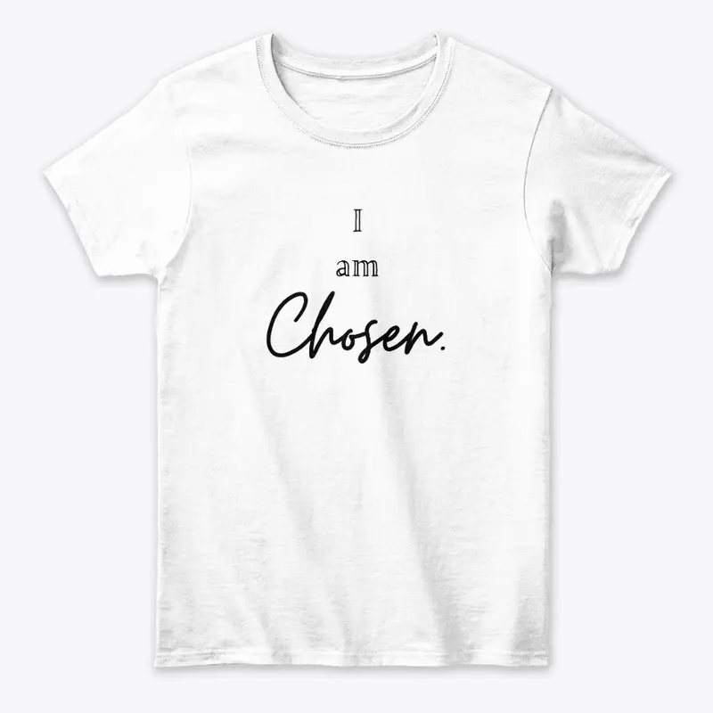 I am chosen